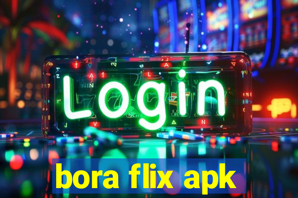 bora flix apk